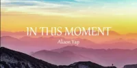 Alison Yap – In This Moment