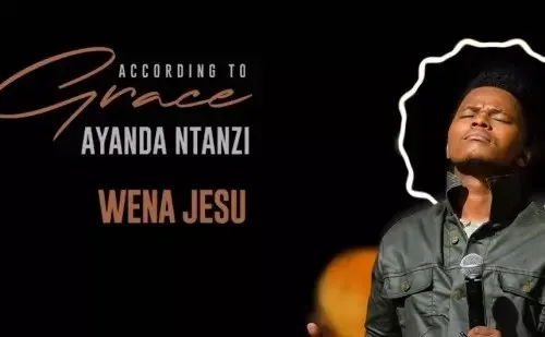 Ayanda Ntanzi – Wena Jesu (Live)