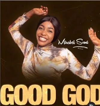 Mirabel Chisom Moneke – Good God