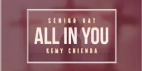 Senior Oat – All In You (feat. Kemy Chienda)