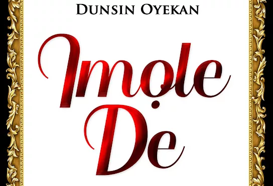 Dunsin Oyekan – Imole De