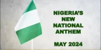 New Nigeria National Anthem – Nigeria We Hail Thee
