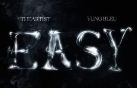 TheARTI$t – Easy Ft. Yung Bleu