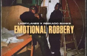 Download Larrylanes – Emotional Robbery ft. Reekado Banks Mp3